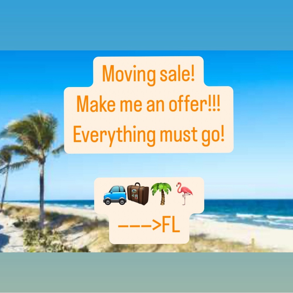 Moving sale! Make an offer!